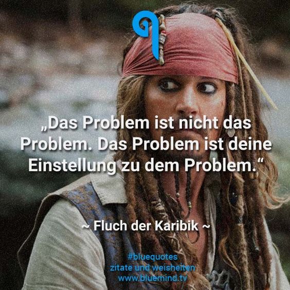 Das Problem ist nicht ds Problem. Das Problem ist deine Einstellung zu dem Problem.